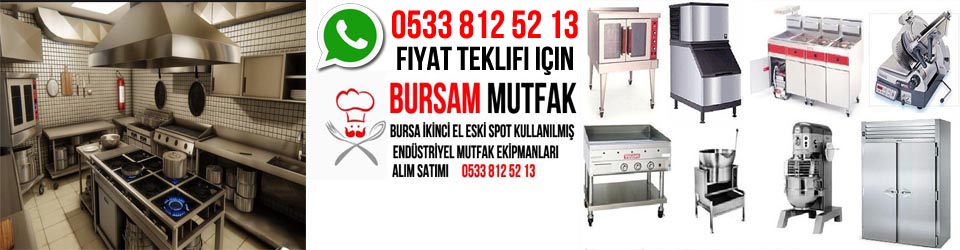 Bursa Endüstriyel Mutfak Alım Satım